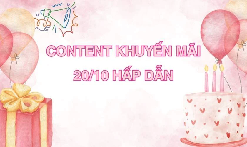 Content khuyến mãi 20/10 hấp dẫn
