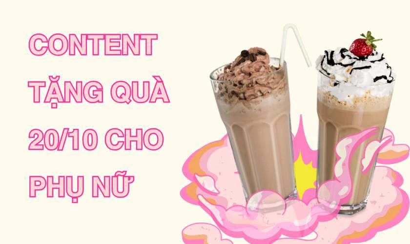 Content tặng quà 20/10 cho Phụ nữ