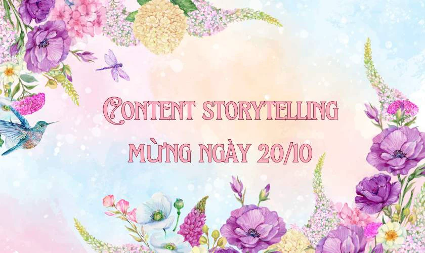 Content storytelling mừng ngày 20/10