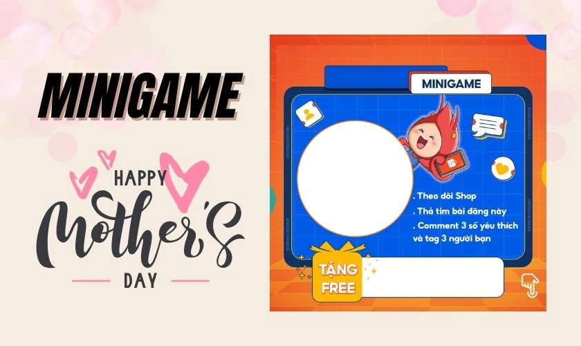 Content tổ chức Minigame ngày của Mẹ