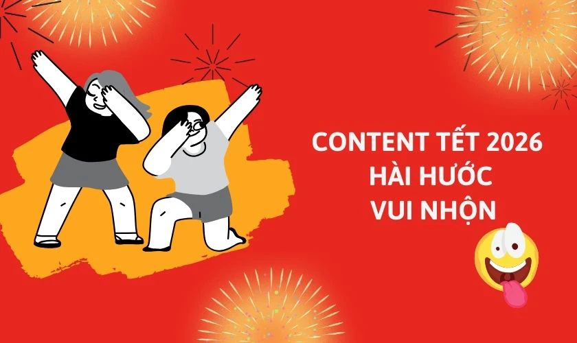 Content Tết 2026 hài hước