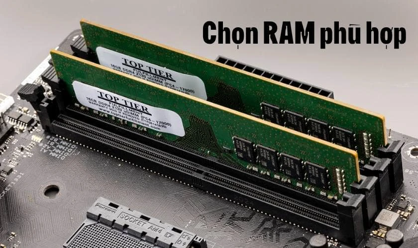 Chọn RAM phù hợp và nâng cấp dung lượng