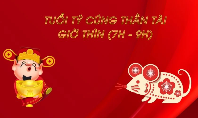 Tuổi Tý cúng Thần Tài giờ nào tốt 2026