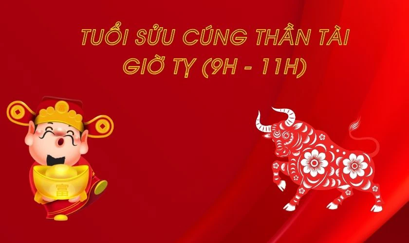 Tuổi Sửu cúng Thần Tài giờ nào tốt 2026
