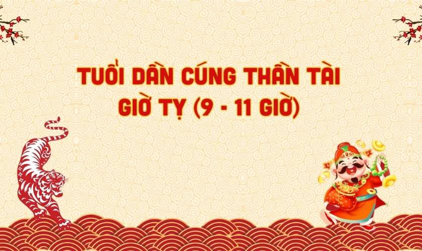 Tuổi Dần cúng thần tài giờ nào tốt 2025
