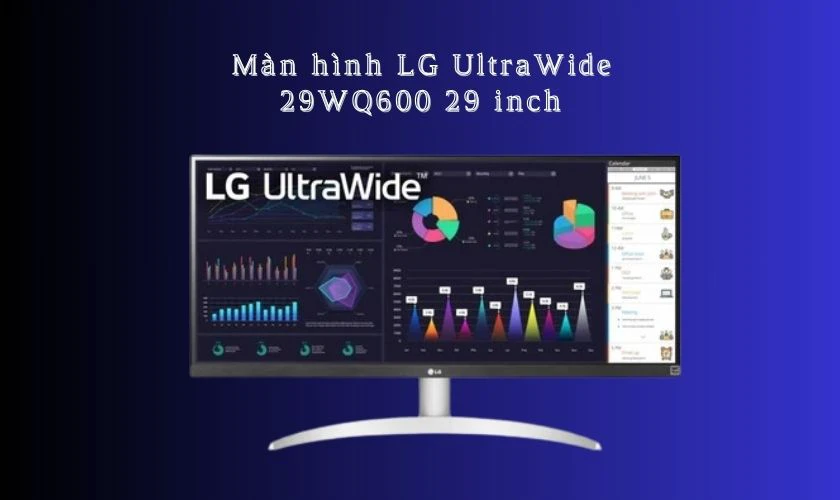 LG UltraWide 29WQ600 29 inch được nhiều game thủ săn deals Monday Cyber