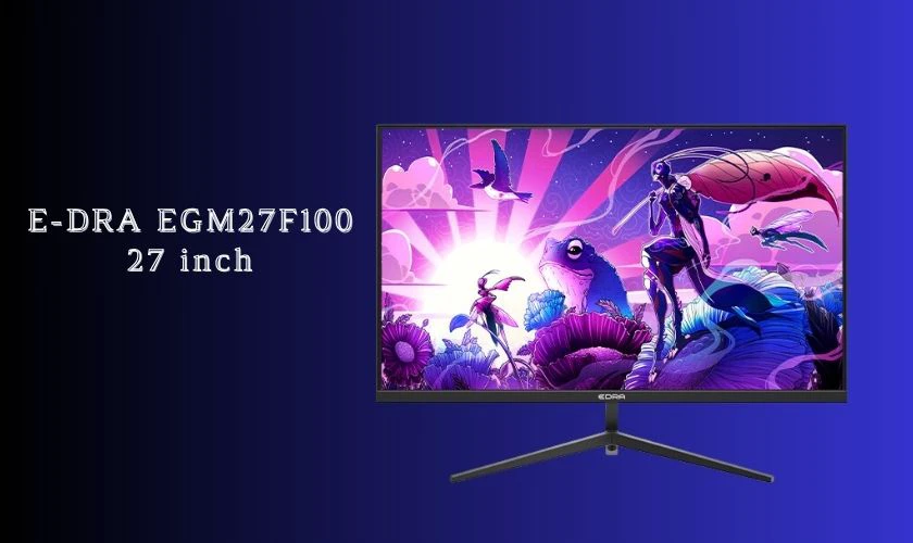 Cyber Monday monitor deals HOT - Màn hình Gaming E-DRA EGM27F100 27 inch