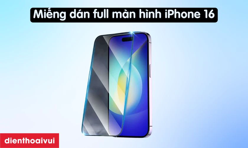 Miếng dán toàn màn hình