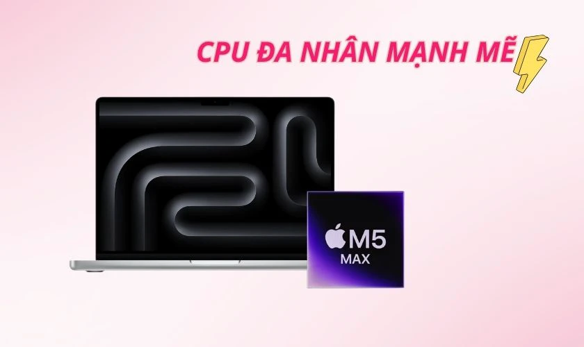 Đánh giá MacBook Pro M5 Max về hiệu năng