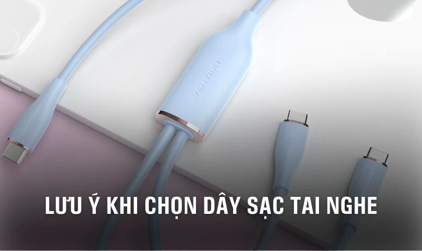 Lưu ý khi sử dụng dây sạc tai nghe Bluetooth