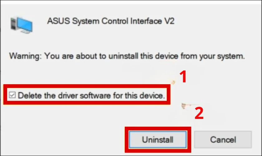 Đánh dấu vào ô Delete the driver software for this device