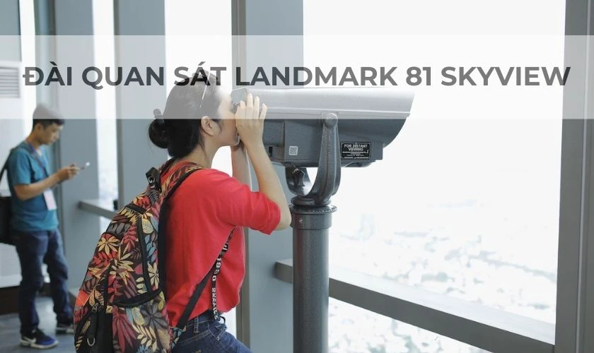 Đài Quan Sát Landmark 81 Skyview