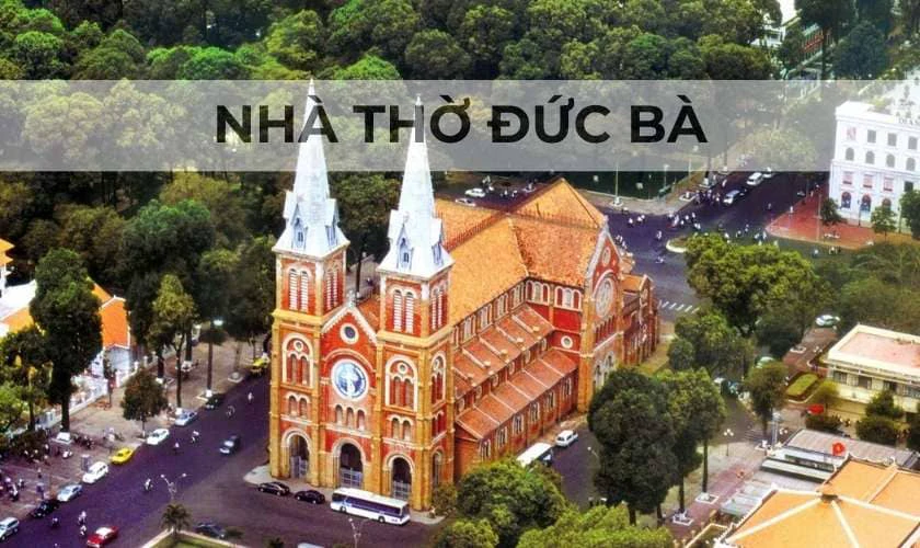 Nhà thờ Đức Bà là địa điểm chơi Tết ở Sài Gòn