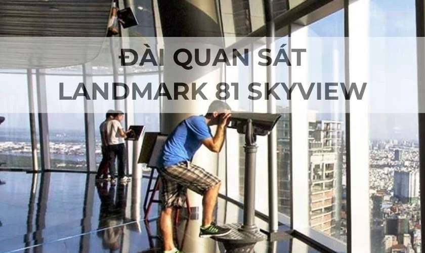 Đài Quan Sát Landmark 81 Skyview
