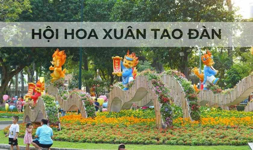 Hội Hoa Xuân Tao Đàn là địa điểm chơi Tết ở Sài Gòn
