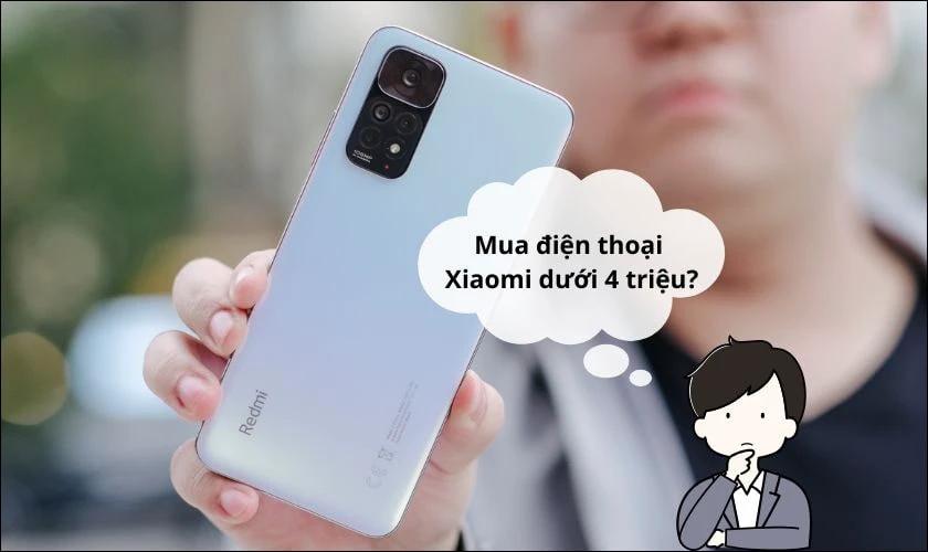 Có nên mua điện thoại Xiaomi dưới 4 triệu không