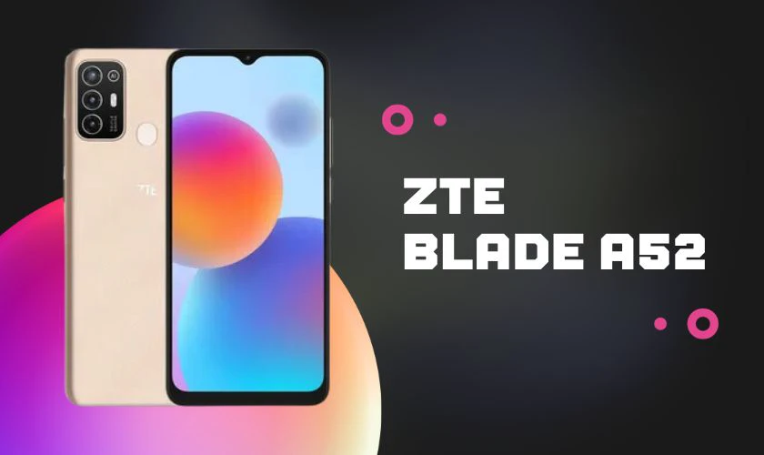 Điện thoại ZTE Blade A52 chụp ảnh đẹp giá rẻ dưới 3 triệu