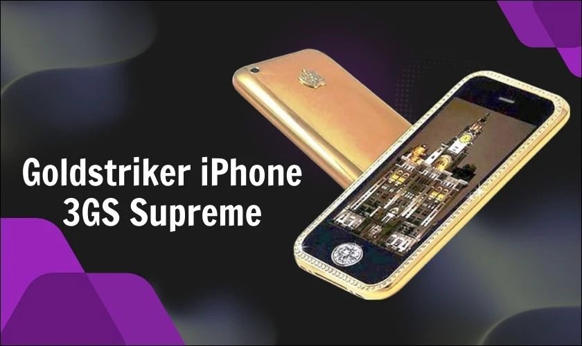 Chiếc điện thoại Goldstriker iPhone 3GS Supreme (3,2 triệu USD ~ 72,8 tỷ đồng)