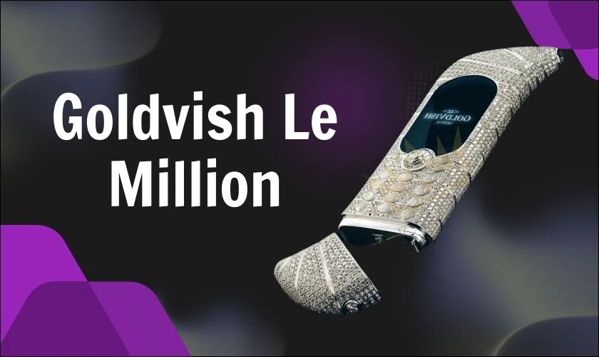 Mẫu điện thoại Goldvish Le Million đắt nhất (1 triệu USD ~ 24,7 tỷ đồng)