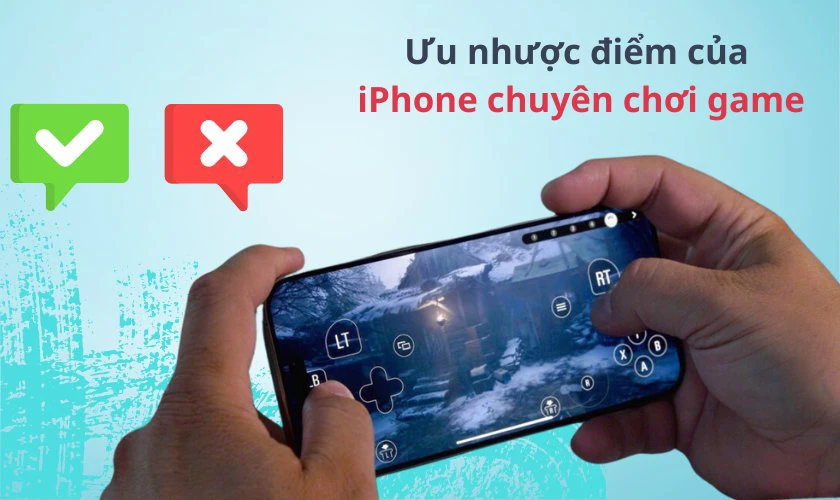Điện thoại iPhone chơi game có tốt không