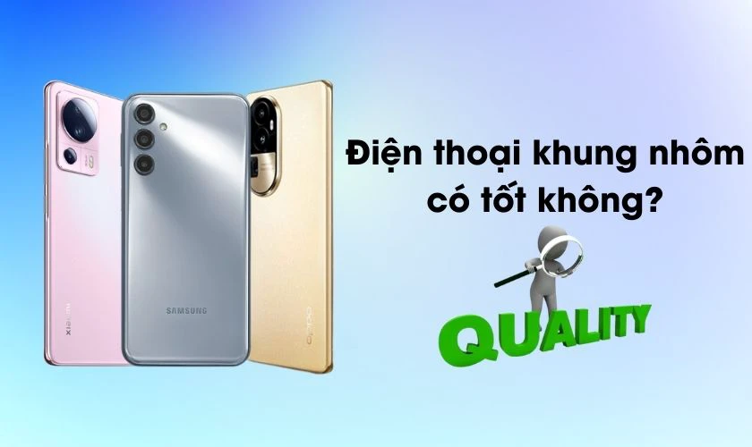 Điện thoại khung kim loại giá rẻ có tốt không?