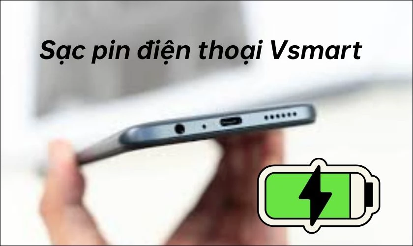 Sạc pin điện thoại Vsmart