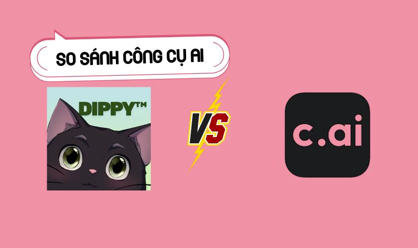 So sánh Dippy với công cụ Character.AI 