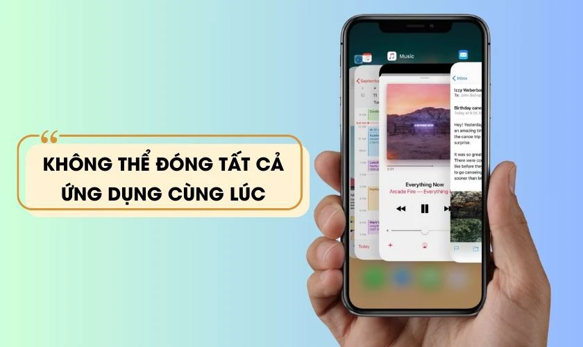 Đóng tất cả ứng dụng trên iPhone cùng lúc được không?