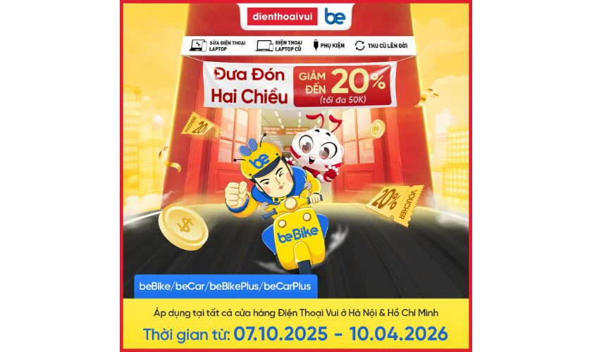 Ưu đãi hấp dẫn cho khách hàng Be khi đến Điện Thoại Vui