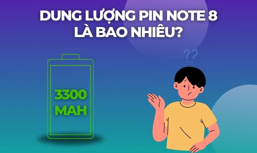 Dung lượng pin Note 8 là bao nhiêu