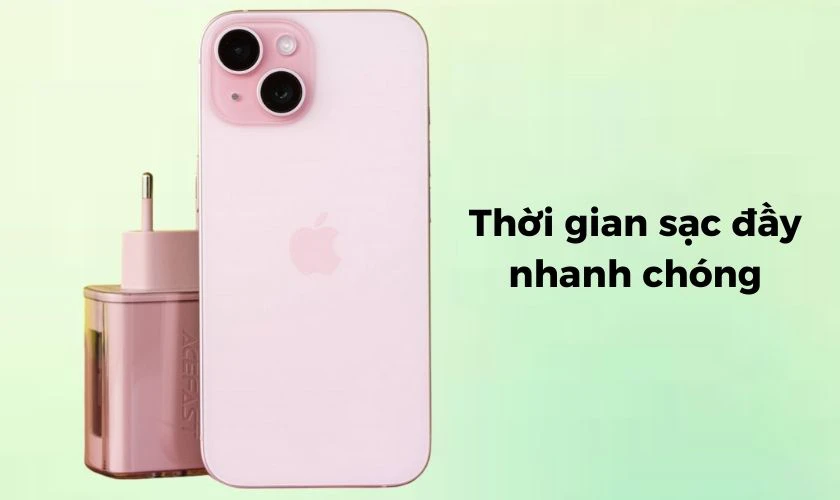 Thời gian sạc đầy pin của iPhone 15