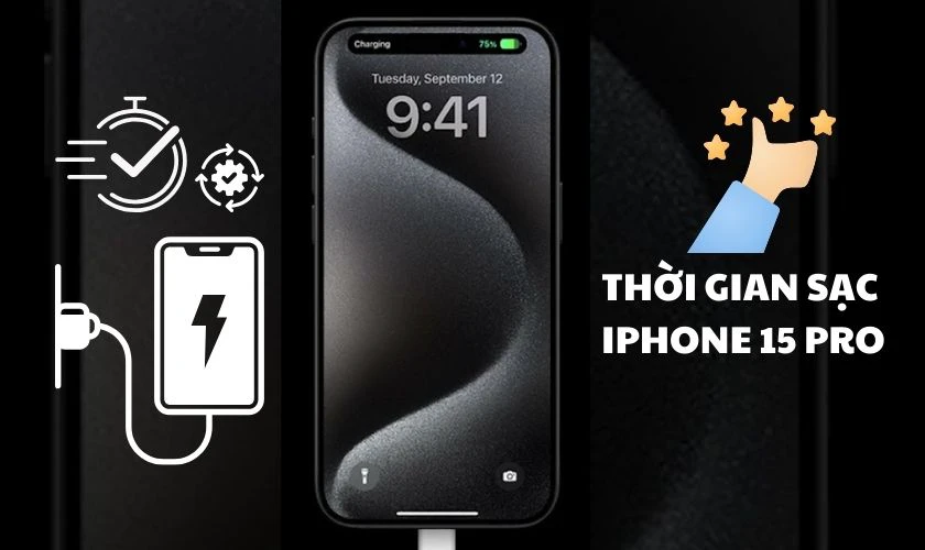 Thời gian sạc iPhone 15 Pro