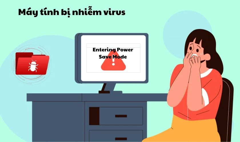 Nguyên nhân màn hình liên tục báo lỗi Entering The Power Saving Mode Shortly