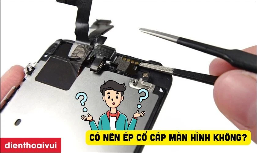 Có nên ép cổ cáp màn hình iPhone 16 Plus không?