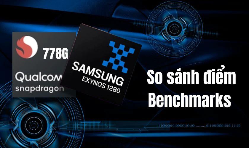 So sánh điểm sức mạnh Benchmarks giữa Exynos 1280 vs Snapdragon 778G