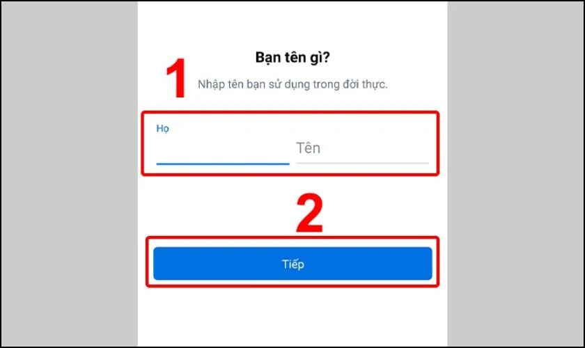 Sau đó nhập Họ, Tên của bạn rồi nhấn Tiếp