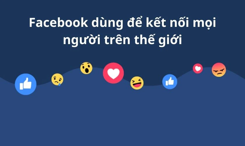 Facebook dùng để làm gì?