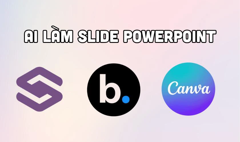 Gợi ý một vài AI làm slide PowerPoint phổ biến nhất