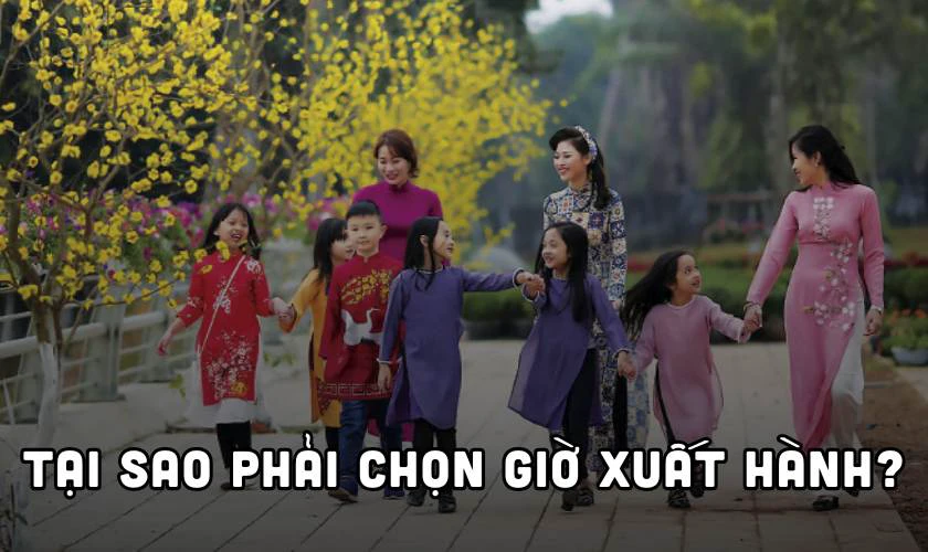 Tại sao phải chọn giờ xuất hành?