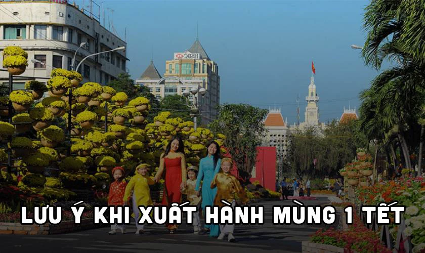 Lưu ý khi xuất hành mùng 1 Tết 2025