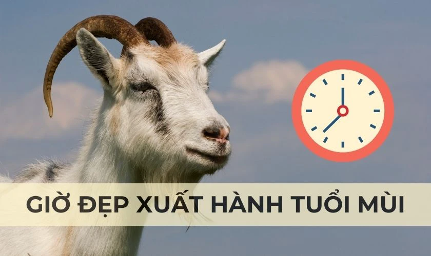 Giờ đẹp xuất hành ngày mùng 6 Tết 2025 tuổi Mùi