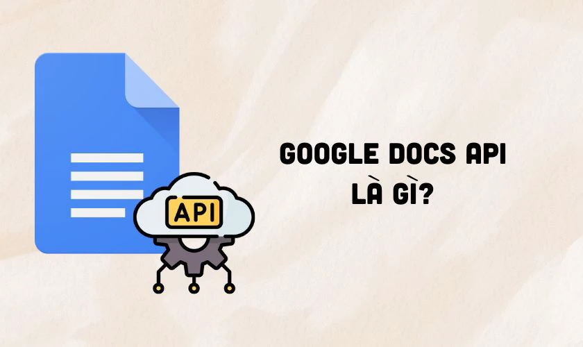 Google Docs API là gì?