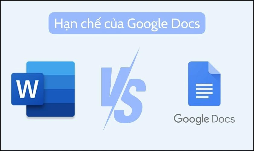 Hạn chế của Google Docs là gì?