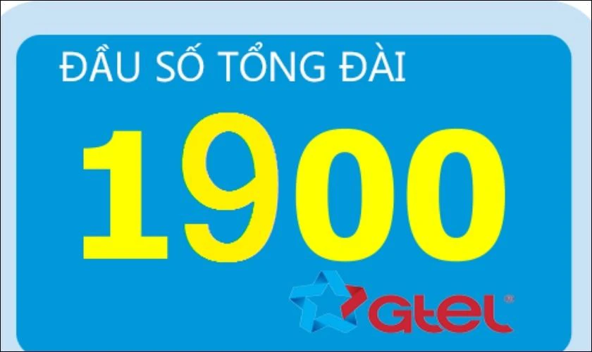 Số điện thoại tổng đài chăm sóc khách hàng của Gtel là gì?