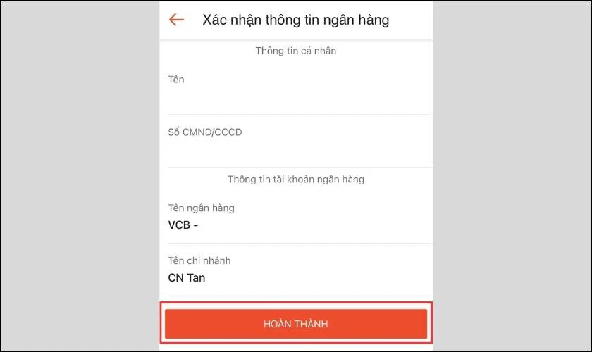 Chọn Hoàn thành nếu thông tin tài khoản ngân hàng đã đúng