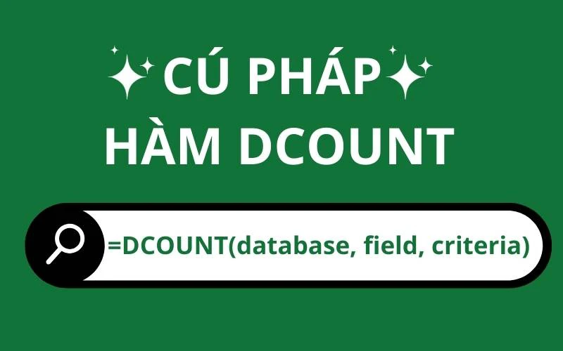 Hàm DCOUNT trong Excel là gì? Công thức và ví dụ cụ thể