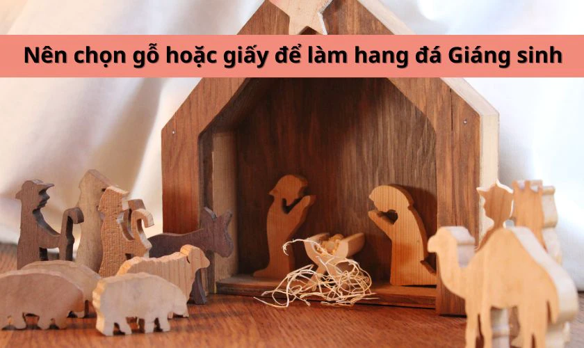 Những lưu ý khi làm hang đá Giáng sinh