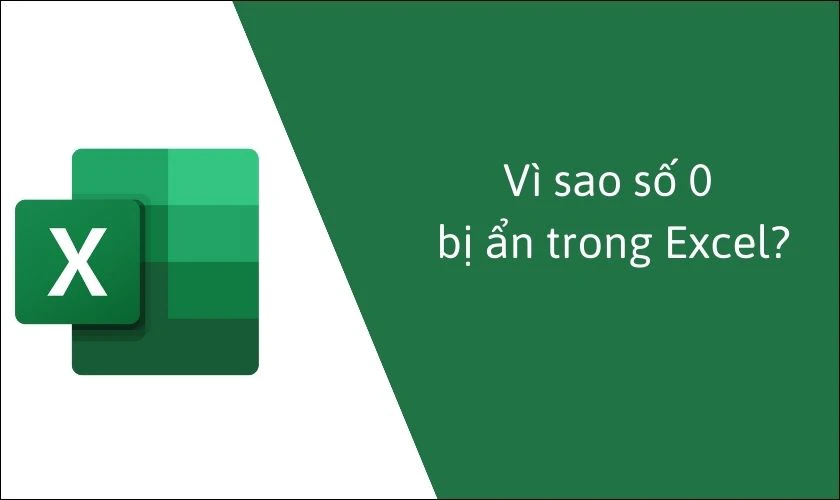 Vì sao số 0 trong Excel không hiện trước dãy số 