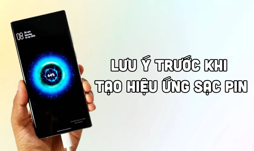 Lưu ý trước khi tạo hiệu ứng sạc pin