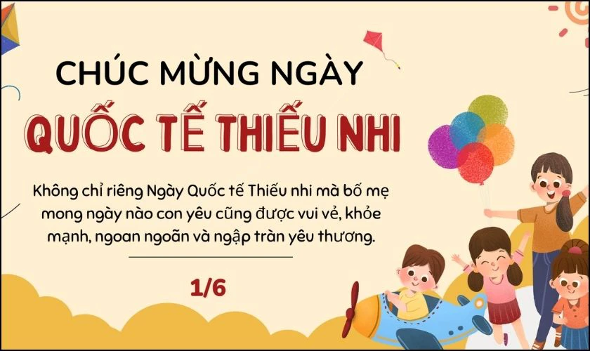 H&igrave;nh ảnh ch&uacute;c mừng ng&agrave;y Quốc tế Thiếu nhi 2025 cute